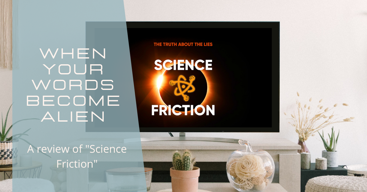 Science Friction review